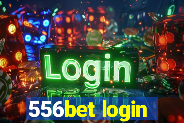 556bet login